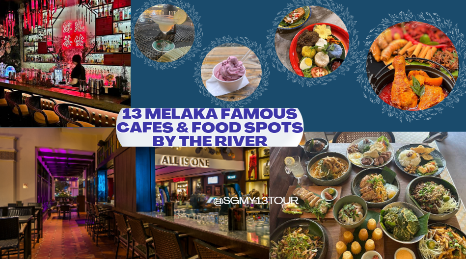 Image for 13 Melaka Famous Cafes & Food Spots by the River 