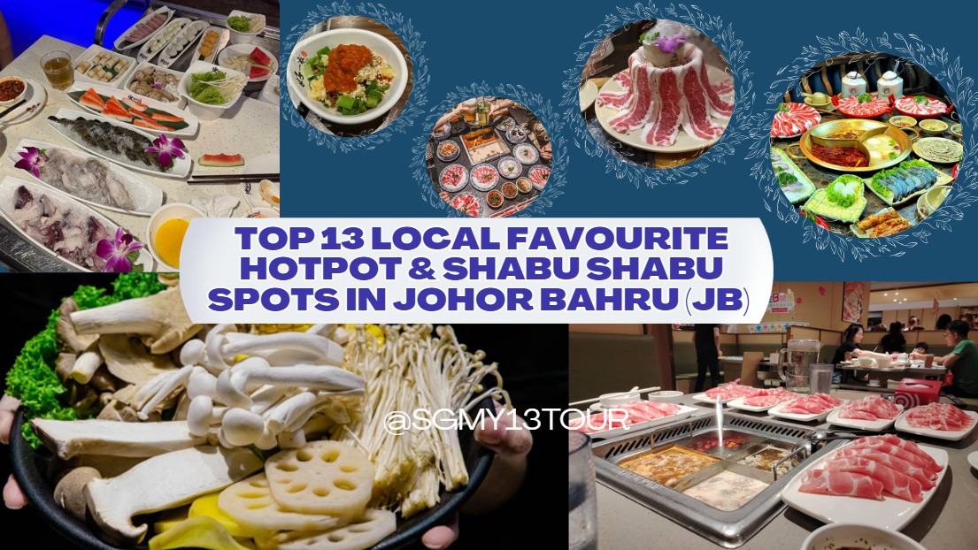 Image for Top 13 Local Favourite Hotpot Spots In Johor Bahru (JB) 
