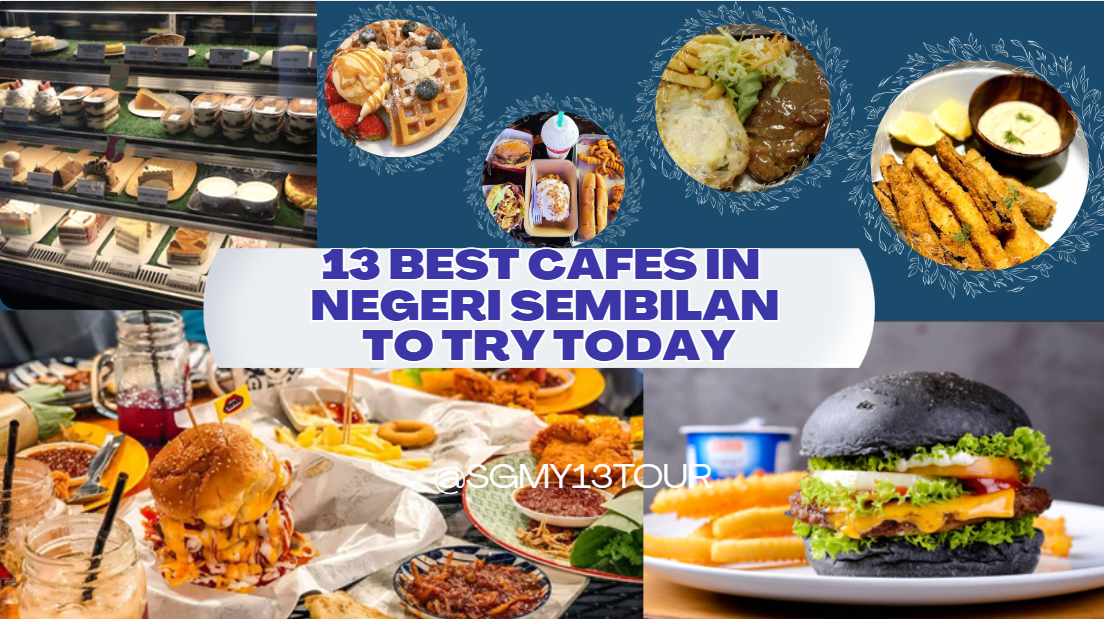 Image for 13 Best Cafes in Negeri Sembilan to Try Today