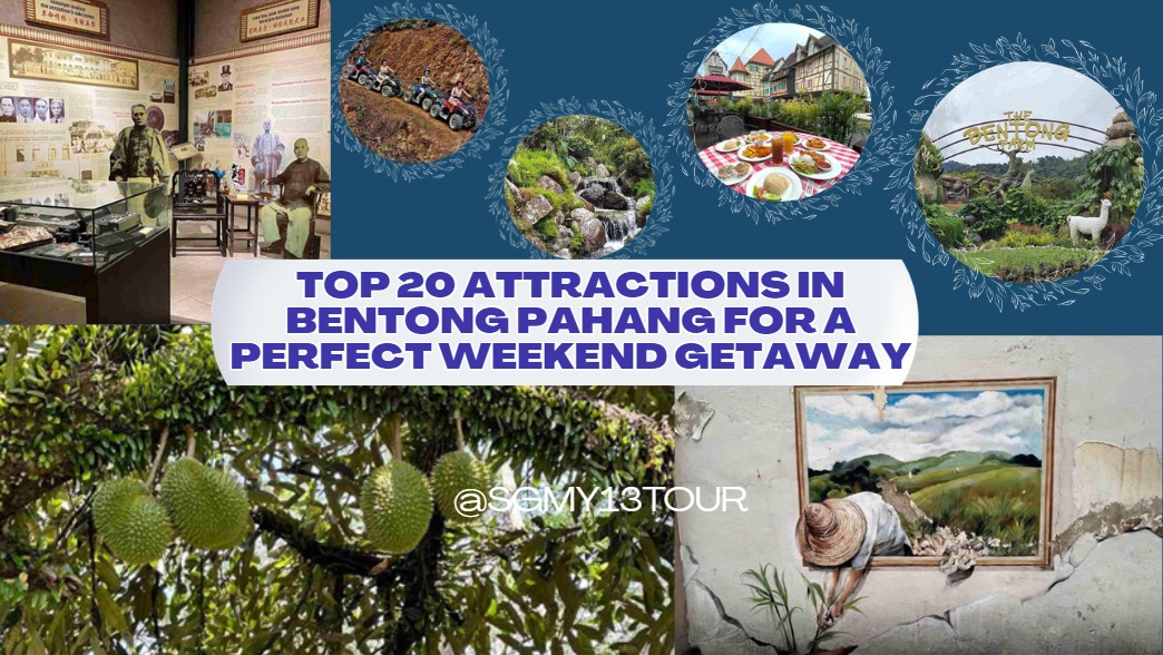 Image for Top 20 Attractions In Bentong Pahang For A Perfect Weekend Getaway