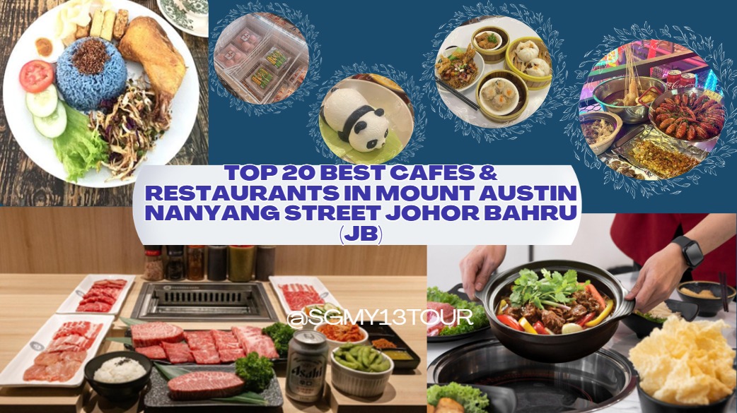 Image for Top 20 Best Cafes & Restaurants In Mount Austin Nanyang Street Johor Bahru (JB)